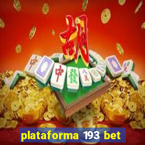 plataforma 193 bet